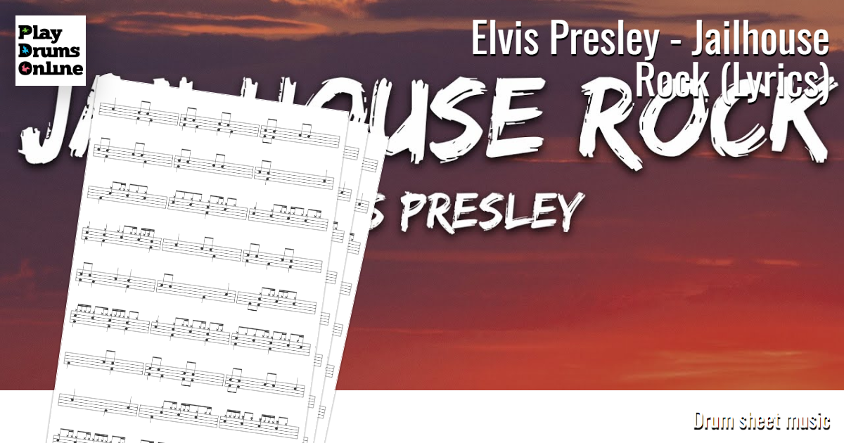 Elvis Presley - Jailhouse Rock (Lyrics) drum sheet - Play drums online