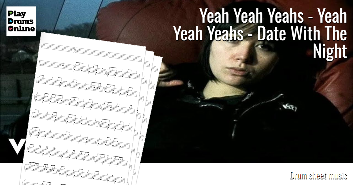 Yeah Yeah Yeahs - Yeah Yeah Yeahs - Date With The Night drum sheet